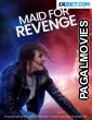 Maid for Revenge (2023) Hollywood Hindi Dubbed Full Movie