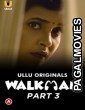 Walkman Part 3 (2022) Hindi Ullu Hot Short Movie